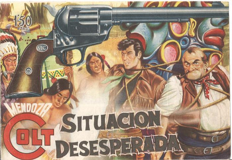 Rollan: Mendoza Colt original numero 002: Situacion desesperada