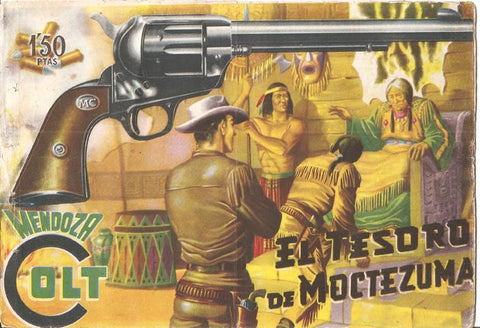 Rollan: Mendoza Colt original numero 006: El tesoro de Moctezuma