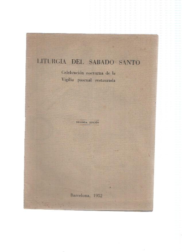 Liturgia del sabado santo: celebracion noctura de la vigilia pascual restaurada