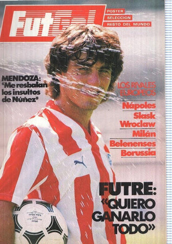 Futgol numero 06 septiembre 1987: Mendoza: Me resbalan los insultos de Nuñez-