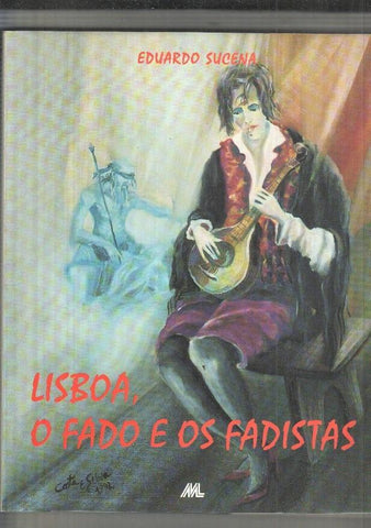 Lisboa, o fado e os fadistas