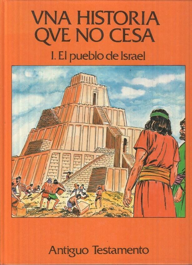 Una historia que no cesa - I. El pueblo de Israel