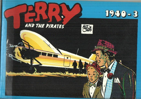 TERRY AND THE PIRATES, Album No. 116 - Tiras Diarias del 03/06/1940 al 25/08/1940