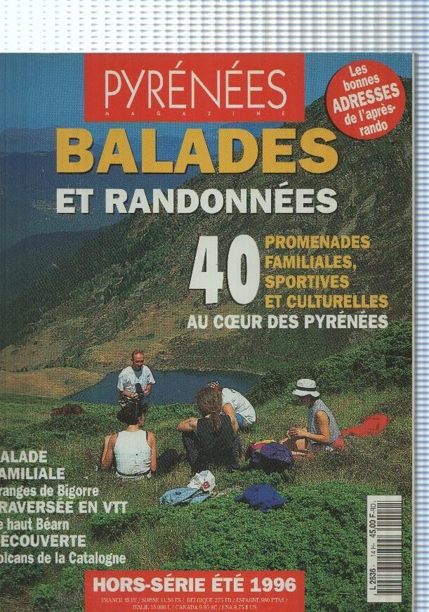 Pyrenees magazine. Balades et randonnees. 40 promenades familiales, sportives