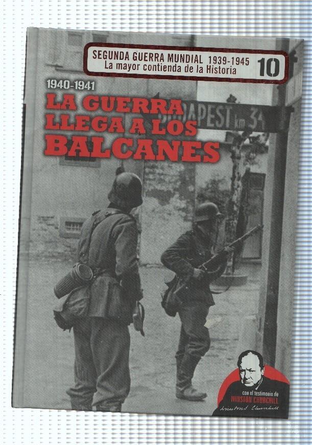 1940-1941 La Guerra llega a Los Balcanes. Segunda Guerra Mundial 1939-1941
