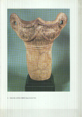Japon el imperio del sol naciente lamina 03: Vasija de la epoca Jomon