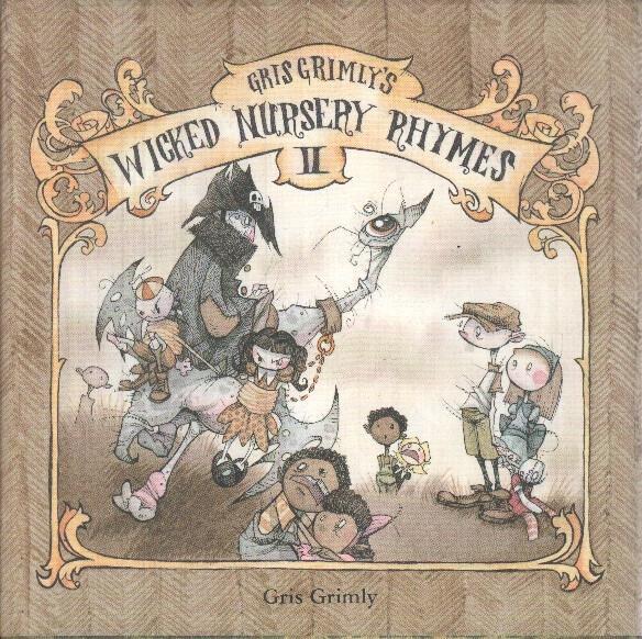 Gris Grimly'sWicked nursery rhymes II