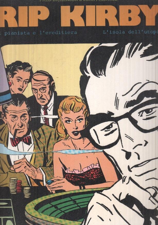 Rip Kirby vol. 11 - Il pianista e l'ereditiera / L'isola dell'utopia