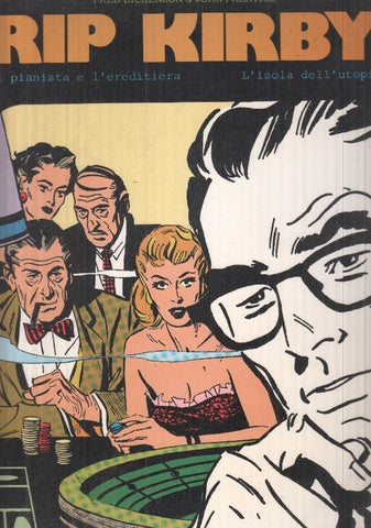 Rip Kirby vol. 11 - Il pianista e l'ereditiera / L'isola dell'utopia