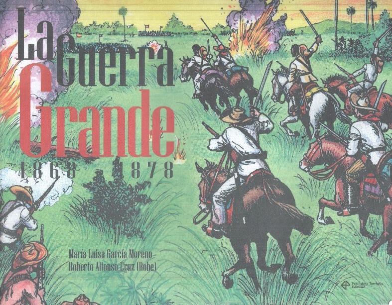 La guerra grande 1868 - 1878