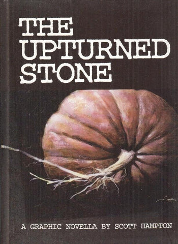 The Upturned Stone - A graphic novel by Scott Hampton