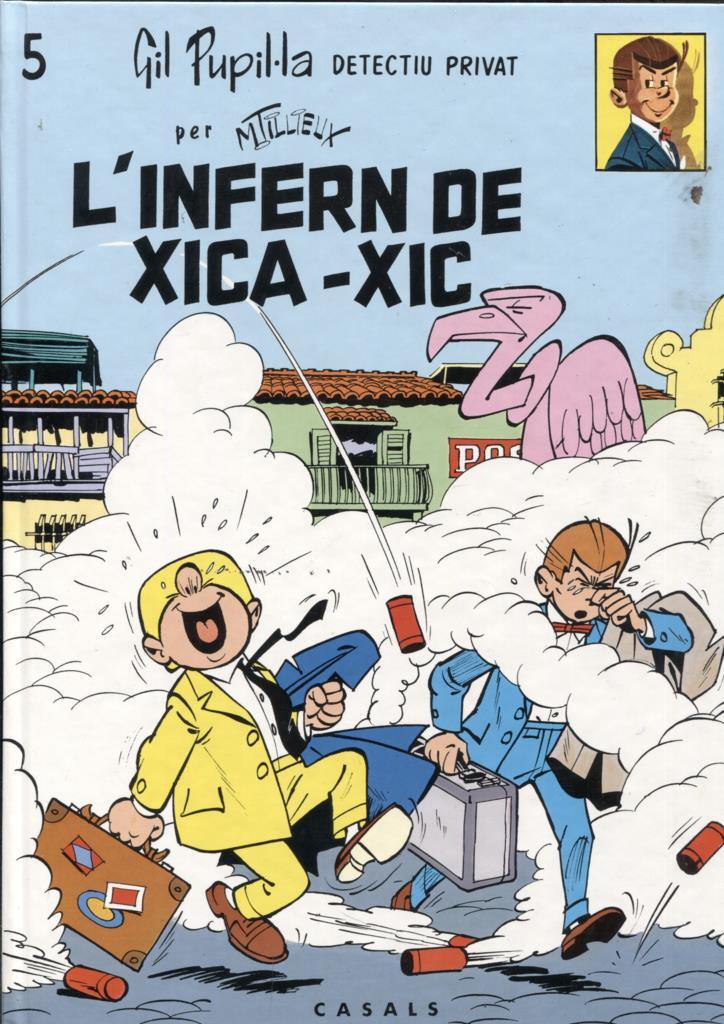 Casals: Gil Pupil-la numero 05: L'infern de Xica-Xic