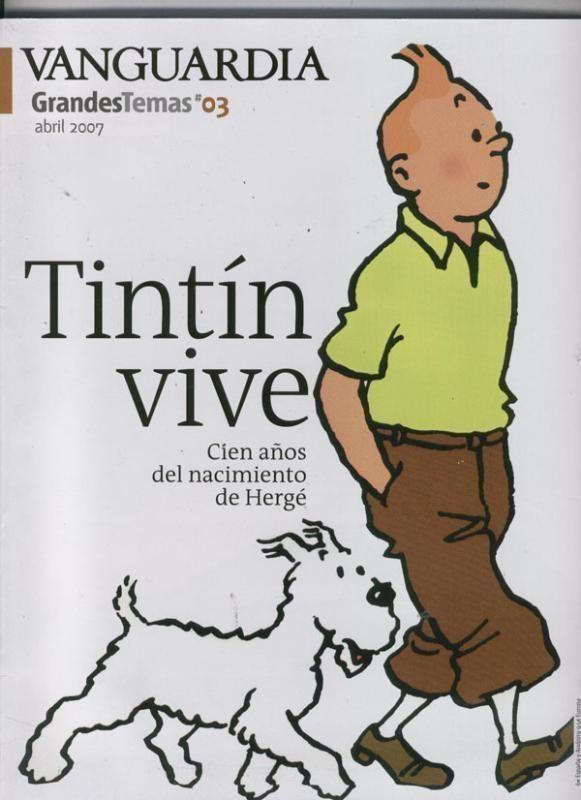 La Vanguardia grandes temas 03: abril 2007: Tintin vive
