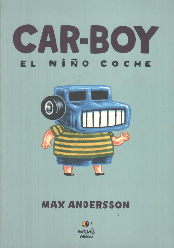 Car-boy El niño coche - Max Andersson
