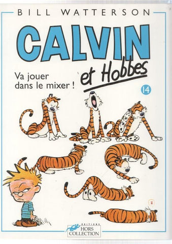 Bill Watterson: Calvin y Hobbes numero 14 Va jouer dans le mixer