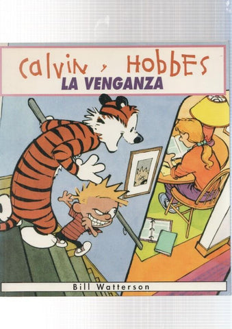 Bill Watterson: Calvin y Hobbes: La venganza