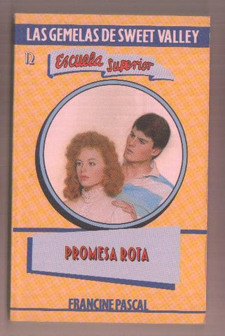 Las gemelas de Sweet Valley : Escuela superior: Promesa rota