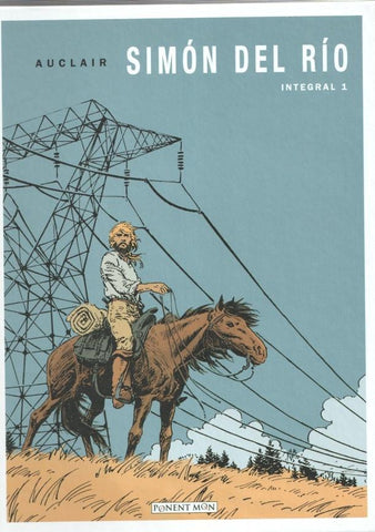 Simon del rio, integral 1: La balada de pelo rojo-El clan de los centauros-Los esclavos