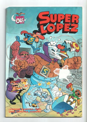 Ediciones B Coleccion Ole: Superlopez numero SL.3: Todos contra uno, uno contra todos
