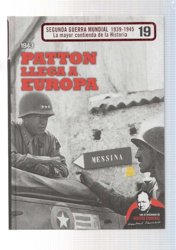 1943. Patton llega a Europa. Segunda guerra mundial 1939-1945 numero 19