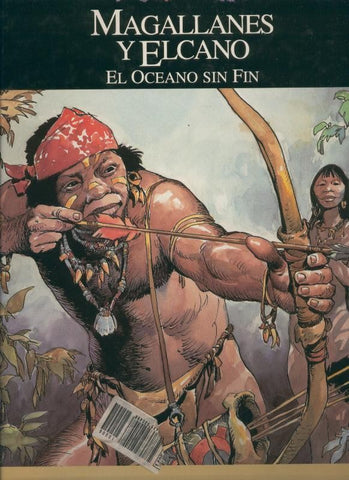 Planeta: Relatos del Nuevo Mundo; Magallanes y Elcano, el oceano sin fin