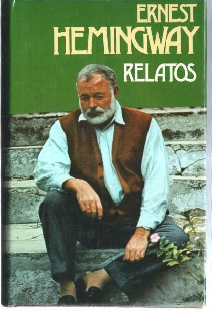 Ernest Hemingway: Relatos