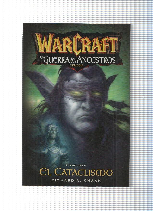  Warcraft: La guerra de los ancestros. Trilogia libro tres: El Cataclismo