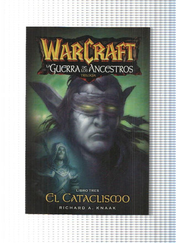  Warcraft: La guerra de los ancestros. Trilogia libro tres: El Cataclismo