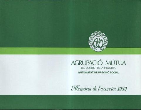 Agrupacio Mutua del comerç i de la industria: memoria de l'exercici 1982