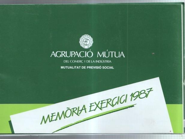 Agrupacio Mutua del comerç i de la industria: memoria de l'exercici 1987