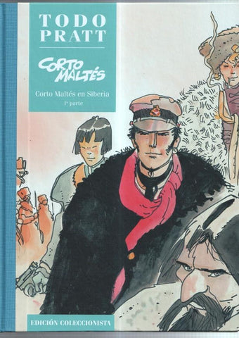 Edicion Coleccionista: Todo Pratt: Corto Maltes en Siberia, primera parte