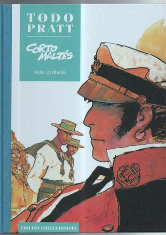 Edicion Coleccionista: Todo Pratt: Corto Maltes en Suite caribeña