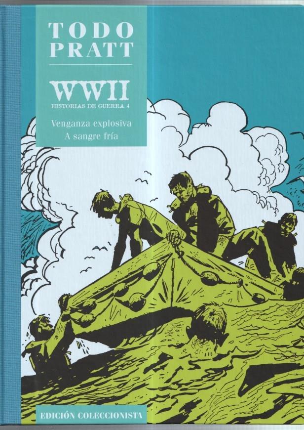 Edicion Coleccionista: Todo Pratt: WWII Historias de guerra, cuarta parte: Venganza explosiva y A sangre fria