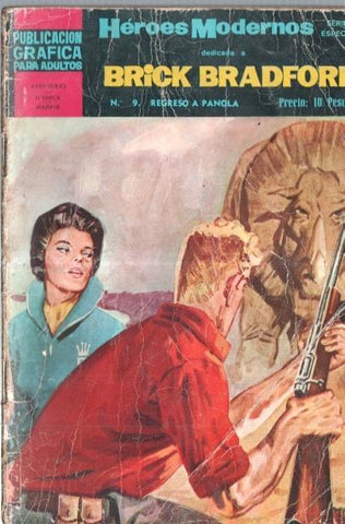 Dolar: Heroes Modernos serie Brick Bradford numero 09: Regreso a Panola
