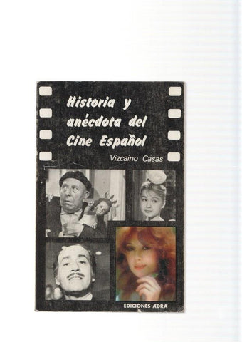 Historia y anecdotas del cine español