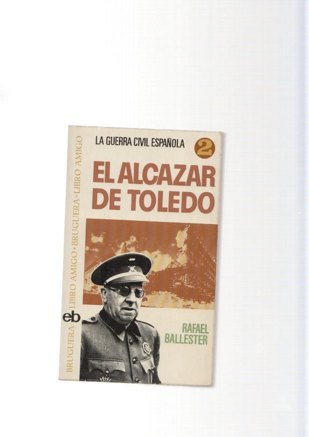 La guerra civil española 2. El Alcazar de Toledo