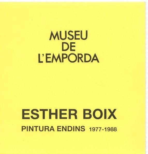 Museu de l Emporda num.53: Esther Boix. Pintura endins 1977-1988, catalogo