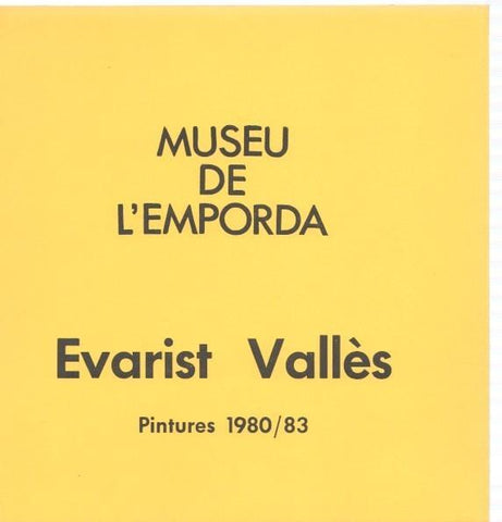 Museu de l Emporda num.33: Evarist Vallès pintures 1980-83. Catálogo diciembre