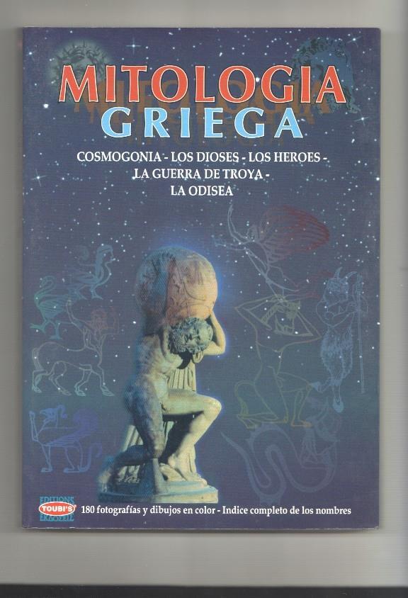 Mitologia griega. Cosmogonia- Los Dioses- Los Heroes- La Guerra de Troya-