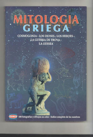 Mitologia griega. Cosmogonia- Los Dioses- Los Heroes- La Guerra de Troya-
