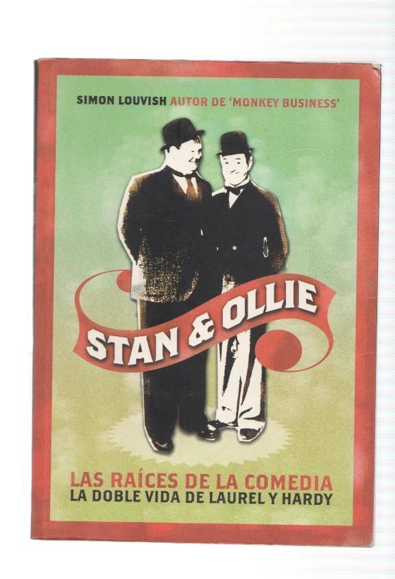 Stan & Ollie. Ras raices de la comedia. La doble vida de Laurel y Hardy