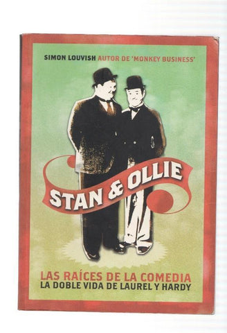 Stan & Ollie. Ras raices de la comedia. La doble vida de Laurel y Hardy