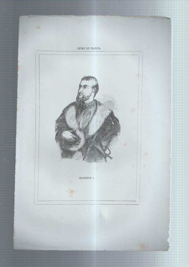 Lamina numero 15: Los Heroes y las maravillas del mundo: Francisco I rey de Francia