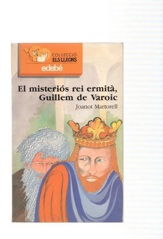 El misterios rei ermita, Guillem de Varoic