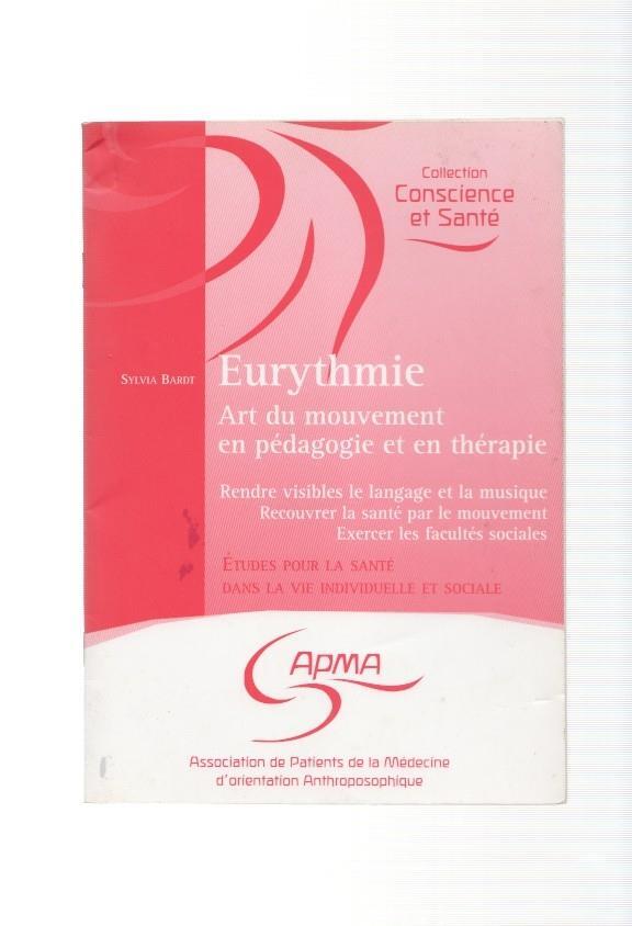 Eurthmie. Art du mouvement en pedagogie et en therapie. Rendre visibles le