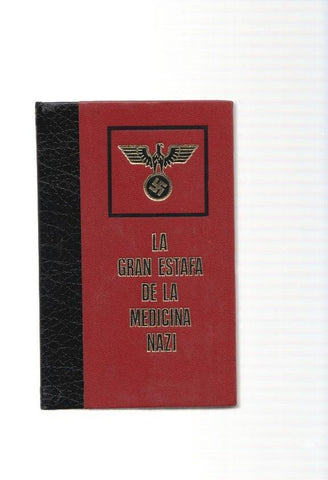 La gran estafa de la medicina Nazi