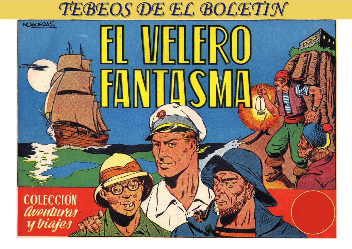 Los Tebeos de El Boletin numero 221 Viajes y aventuras: El velero fantasma (Nogueras)