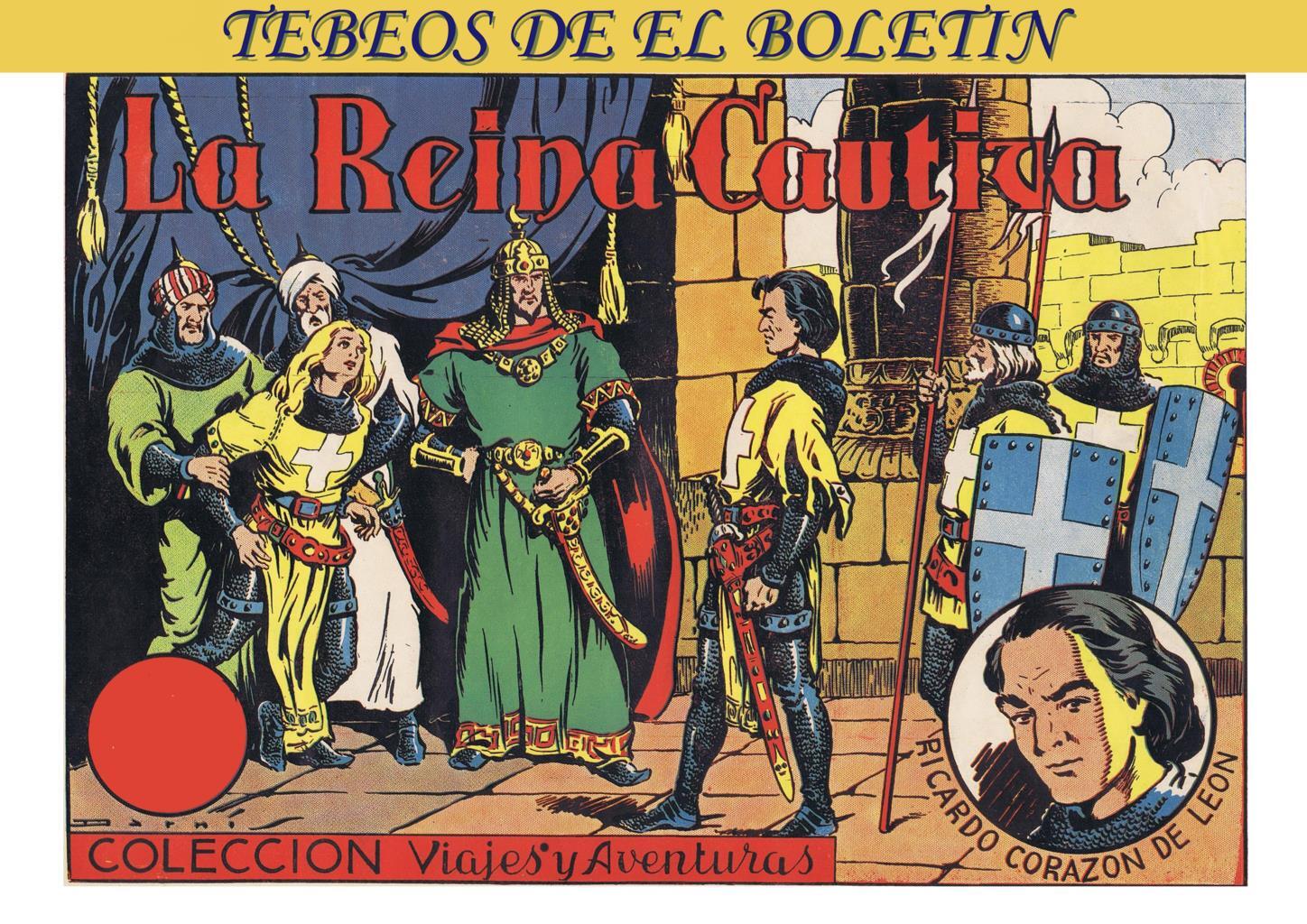 Los Tebeos de El Boletin numero 227: Viajes y aventuras: Ricardo Corazon de Leon en La reina cautiva (Darnis)