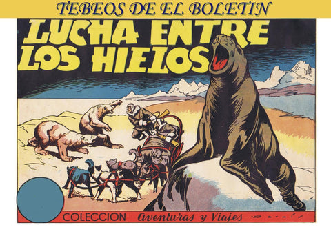 Los Tebeos de El Boletin numero 229: Viajes y aventuras: Lucha entre los hielos (Darnis)