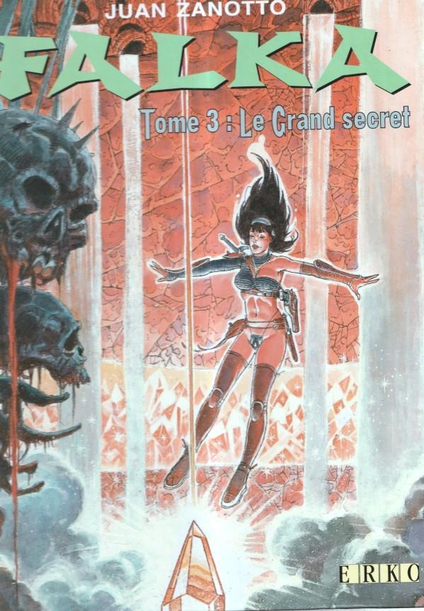Juan Zanotto: FALKA   tome 3: Le grand secret